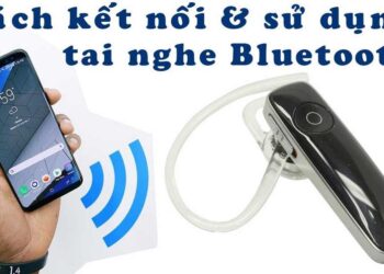 Có nhiều thủ thuật kết nối tai nghe bluetooth