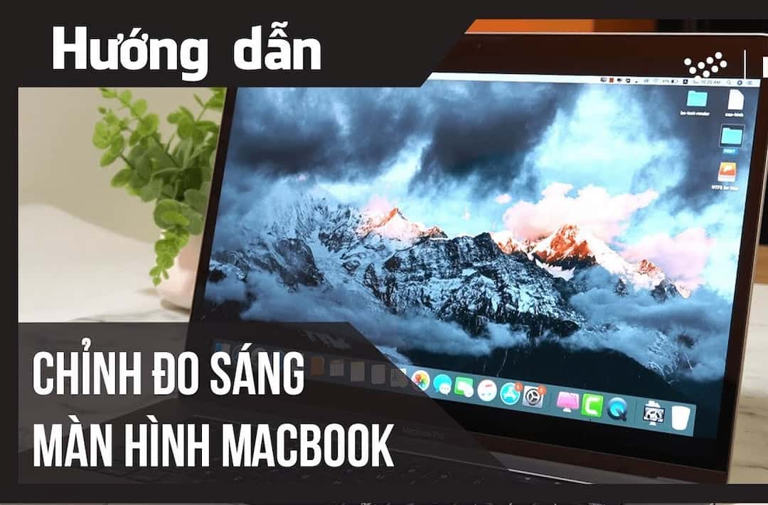 Cách chỉnh độ sáng màn hình laptop Macbook bằng tay