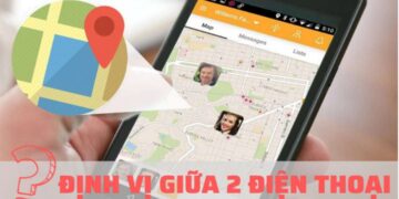 Định vị giữa 2 điện thoại giúp bạn bè nhanh chóng tìm thấy nhau