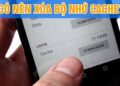 Xóa bộ nhớ đệm như thế nào?
